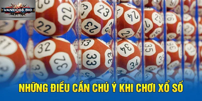Lưu Ý Khi Tham Gia Xổ Số Siêu Tốc Tại Vando88