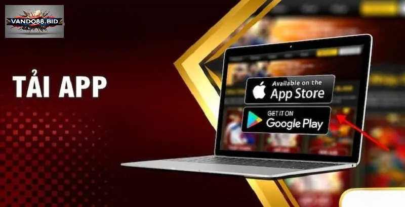 Hướng dẫn chi tiết cách Tải app Vando88 mới nhất